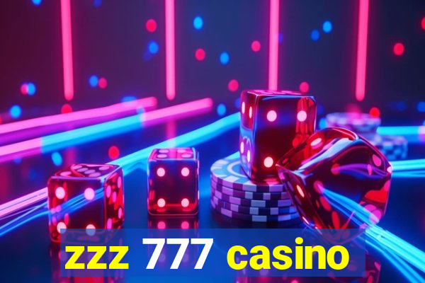 zzz 777 casino